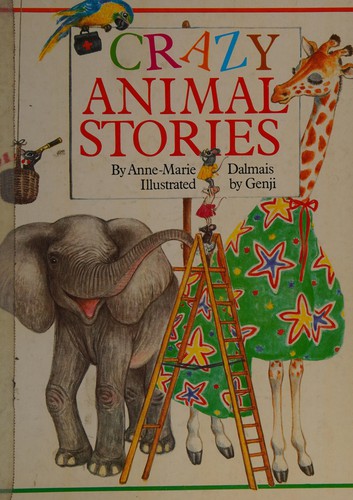 Cover for Crazy animal stories