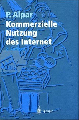Cover for Kommerzielle Nutzung des Internet. Unterstützung von Marketing, Produktion, Logistik und Querschnittsfunktionen durch Internet, Intranet und kommerzielle Online-Dienste