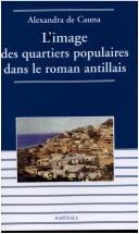 Cover for L' image des quartiers populaires dans le roman antillais.