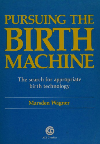 Cover for Pursuing the birth machine