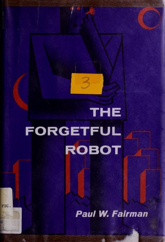 Cover for The forgetful robot