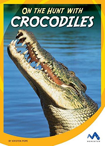 Cover for On the Hunt with Crocodiles