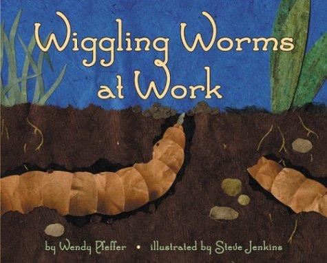 Cover for Wiggling Worms at Work (Let's-Read-and-Find-Out Science 2)