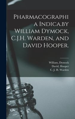 Cover for Pharmacographia Indica. by William Dymock, C. J. H. Warden, and David Hooper
