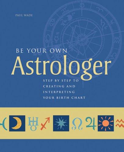 Cover for Be Your Own Astrologer