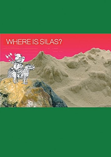 Cover for WHERE IS SILAS?; ED. BY SOFIA PRANTERA.