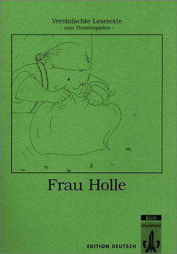 Cover for Frau Holle. Vereinfachte Lesetexte zum Theaterspielen.