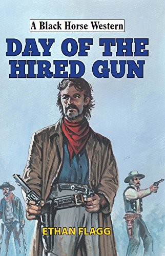 Cover for Day of the Hired Gun (A Black Horse Western)
