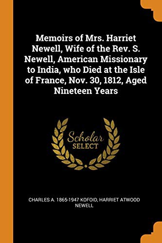 Cover for Memoirs of Mrs. Harriet Newell, Wife of the Rev. S. Newell, American Missionary to India, who Died at the Isle of France, Nov. 30, 1812, Aged Nineteen Years