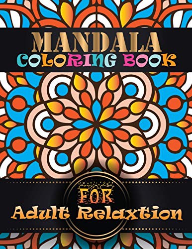 Cover for Mandala Coloring Book For Adult Relaxtion