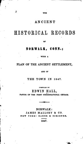 Cover for The Ancient Historical Records of Norwalk, Connecticut: With a Plan of the Ancient Settlement ...