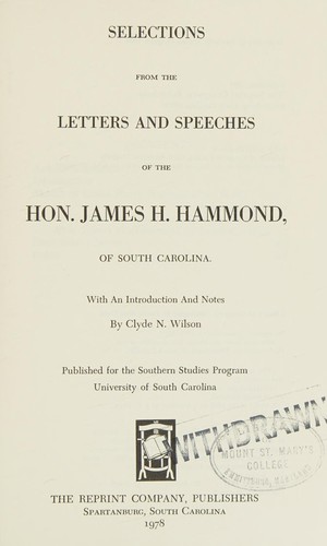Cover for Selections from the letters and speeches of the Hon. James H. Hammond, of South Carolina