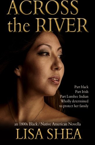 Cover for Across the River - an 1800s Black / Native American Novella