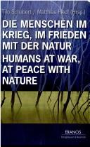 Cover for Die Menschen im Krieg, im Frieden mit der Natur =