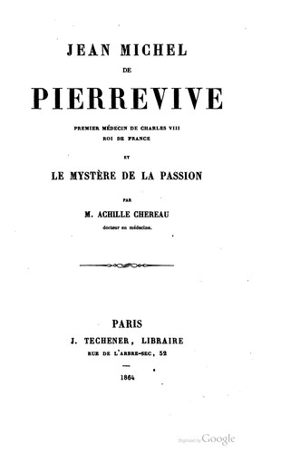 Cover for Jean Michel de Pierrevive, premier médecin de Charles VIII, roi de France, et le Mystère de la Passion