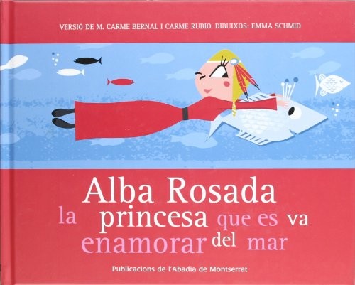 Cover for Alba Rosada, la princesa que es va enamorar del mar