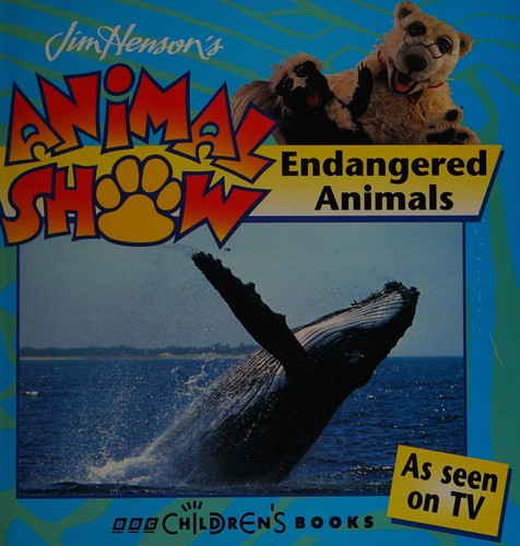Cover for Endangered Animals (Jim Henson's Animal Show)