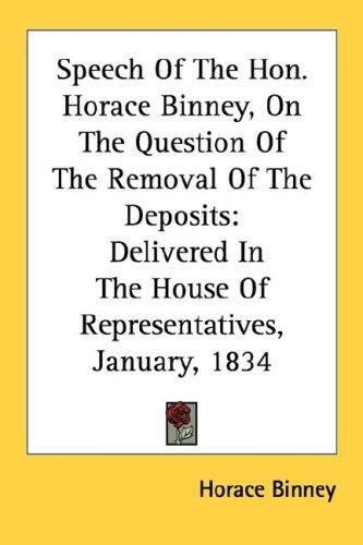 Cover for Speech Of The Hon. Horace Binney, On The Question Of The Removal Of The Deposits