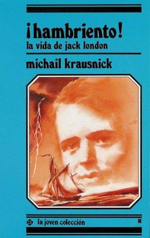 Cover for Hambriento! la Vida de Jack London