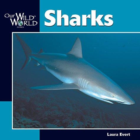 Cover for Sharks (Our Wild World)