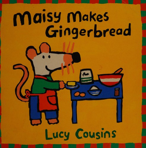 Cover for Maisy makes gingerbread