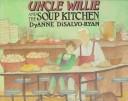 Cover for Uncle Willie and the soup kitchen