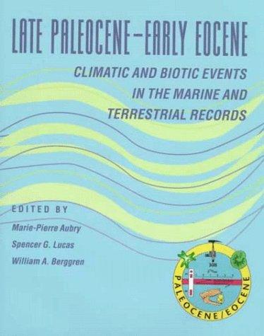 Cover for Late Paleocene-early Eocene climatic and biotic events in the marine and terrestrial records