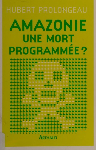 Cover for Amazonie, une mort programmée?
