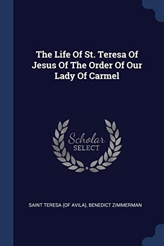 Cover for Life of St. Teresa of Jesus of the Order of Our Lady of Carmel