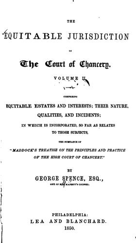 Cover for The equitable jurisdiction of the Court of chancery