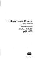 Cover for To deprave and corrupt: technical reports of the United States Commission on Obscenity and Pornography