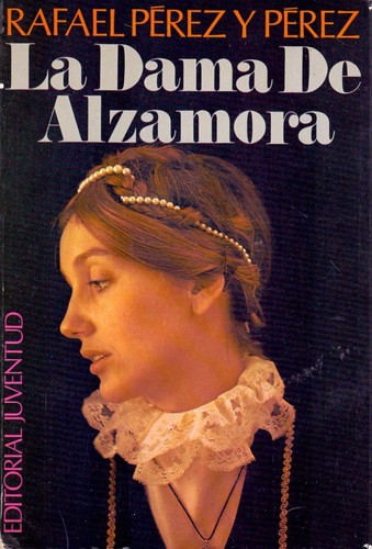 Cover for La dama de Alzamora.