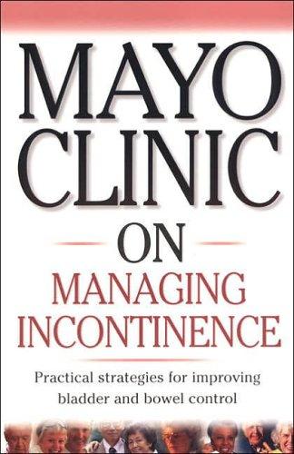 Cover for Mayo Clinic on managing incontinence