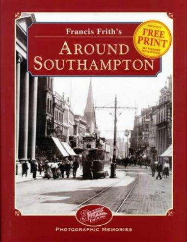 Cover for Francis Frith's Around Southampton (Photographic Memories)