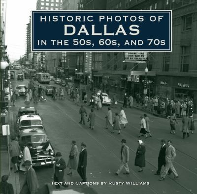 Cover for Historic Photos Of Dallas In The 50s 60s And 70s