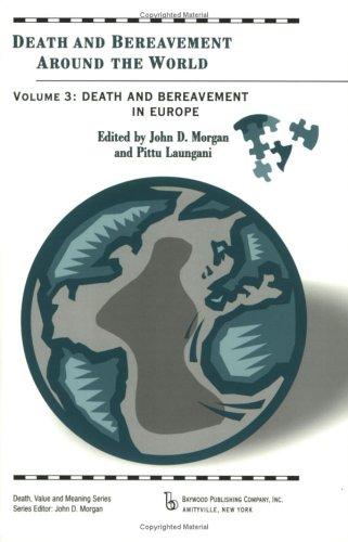 Cover for Death and Bereavement in Europe (Death and Bereavement Around the World, Vol. 3) (Death, Value, and Meaning)