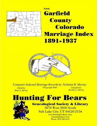 Cover for Garfield Co CO Marriage Index 1891-1937