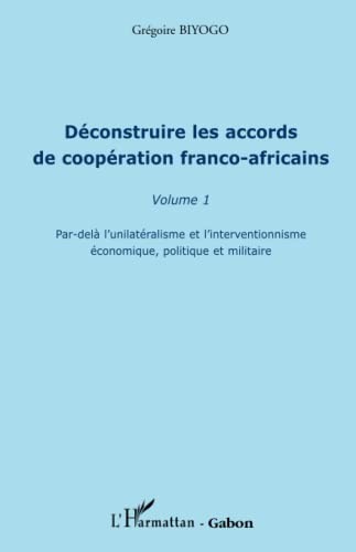 Cover for Déconstruire les accords de coopération franco-africains