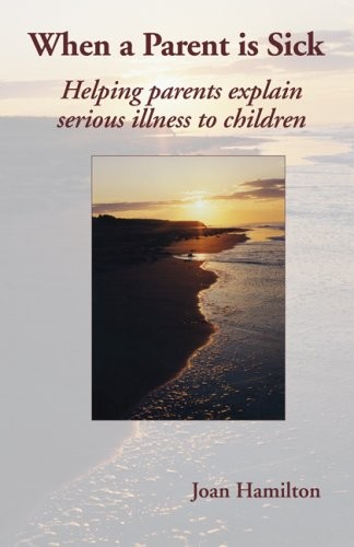 Cover for When A Parent is Sick 2nd Edition