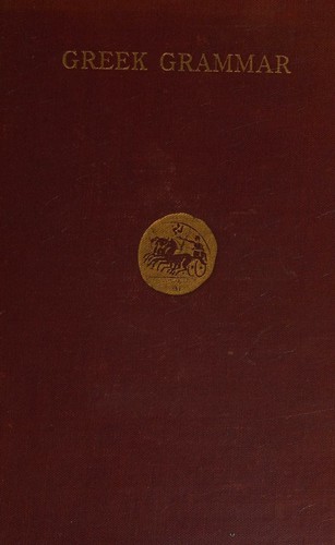 Cover for A Greek grammar for schools and colleges, (Greek series for colleges and schools)