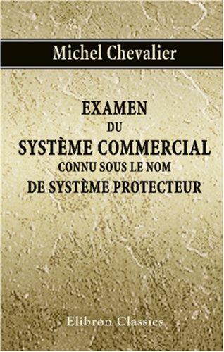 Cover for Examen du système commercial connu sous le nom de système protecteur