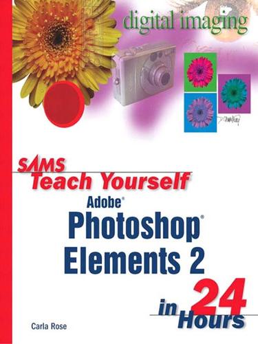 Cover for Sams Teach Yourself Photoshop Elements 2 in 24 Hours