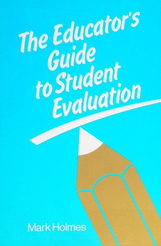 Cover for The educator's guide to student evaluation