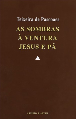 Cover for As Sombras - À Ventura - Jesus e Pã