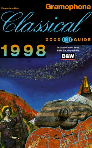 Cover for Gramophone Classical Good Cd Guide 1998 (Classical Good CD and DVD Guide)