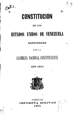 Cover for Constitución de los estados unidos de Venezuela sancionada por la Asamblea nacional constituyente en 1901.