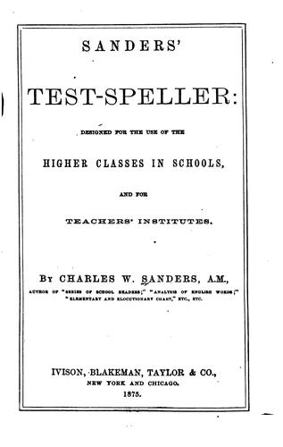 Cover for Sanders' Test-speller: Designed for the Use of the Higher Classes in Schools, and for Teachers ...