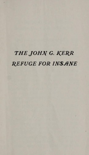 Cover for The John G. Kerr Refuge for the Insane
