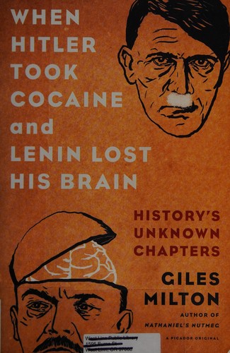 Cover for When Hitler took cocaine and Lenin lost his brain
