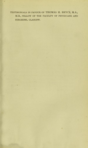 Cover for Testimonials in favour of Thomas H. Bryce, M.A., M.B., Fellow of the Faculty of Physicians and Surgeons, Glasgow